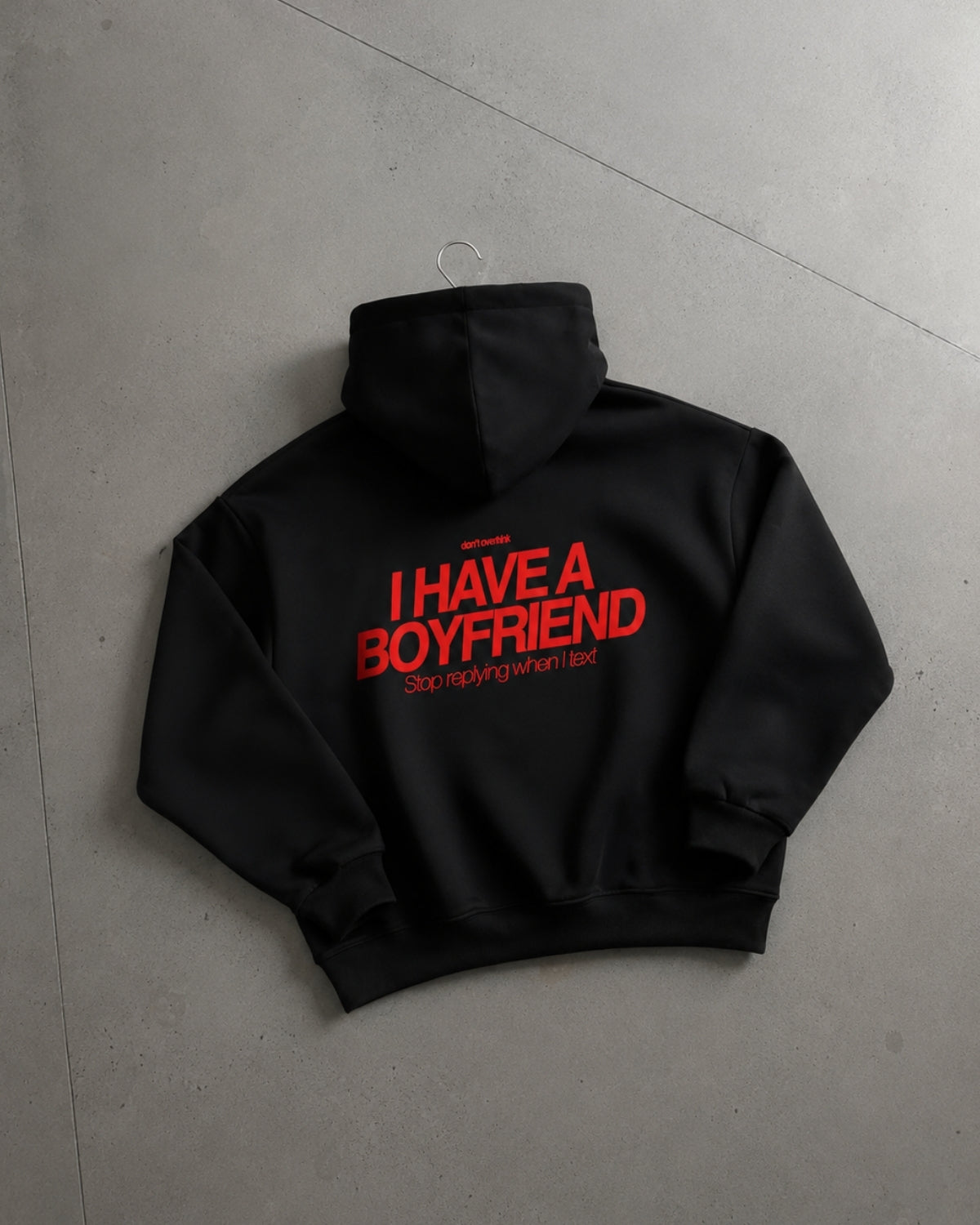 I HAVE A BOYFRIEND - Women Oversized Hoodie