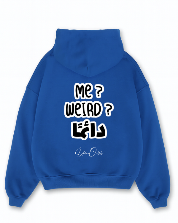 ME? WEIRD? دائما - Oversized Hoodie [ Unisex ]