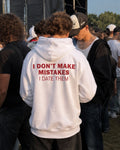 I DON'T MAKE MISTAKES I DATE THEM - Oversized Hoodie [ Unisex ]