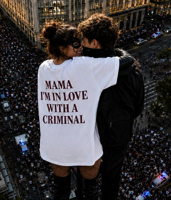 MAMA I'M IN LOVE WITH A CRIMINAL - Women Oversized T-shirt