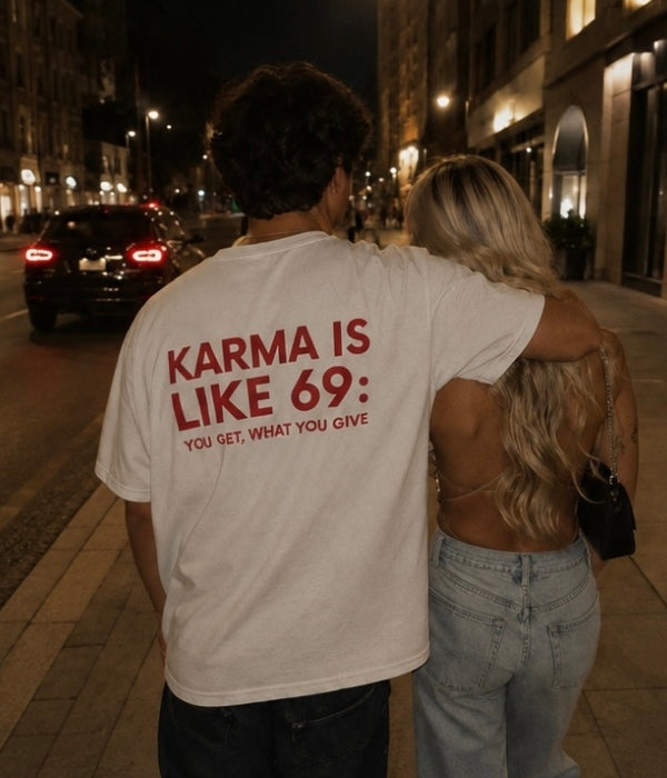 KARMA IS LIKE 69 - Oversized T-shirt  [ Unisex ]