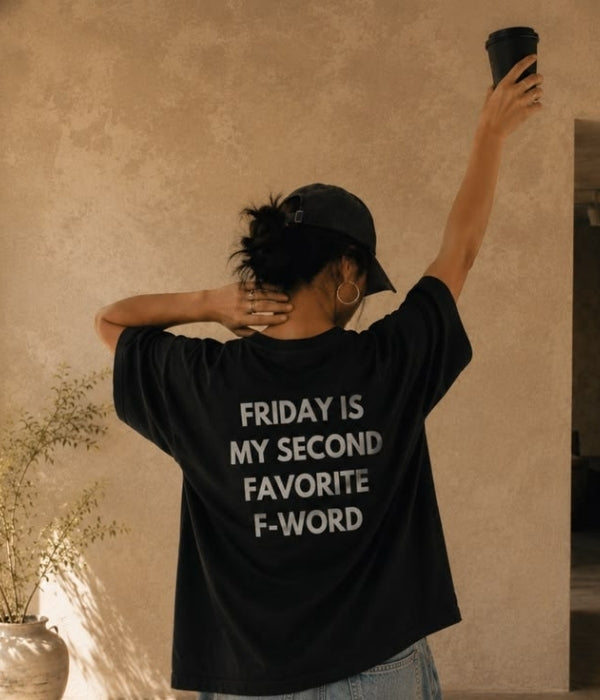 FRIDAY IS MY SECOND FAVORITE WORLD - Women Oversized T-shirt