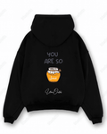 YOU ARE SO عسل - Oversized Hoodie [ Unisex ]