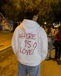 WHERE IS LOVE - Oversized Hoodie [ Unisex ]