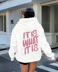 IT IS WHAT IT IS - Women Oversized Hoodie