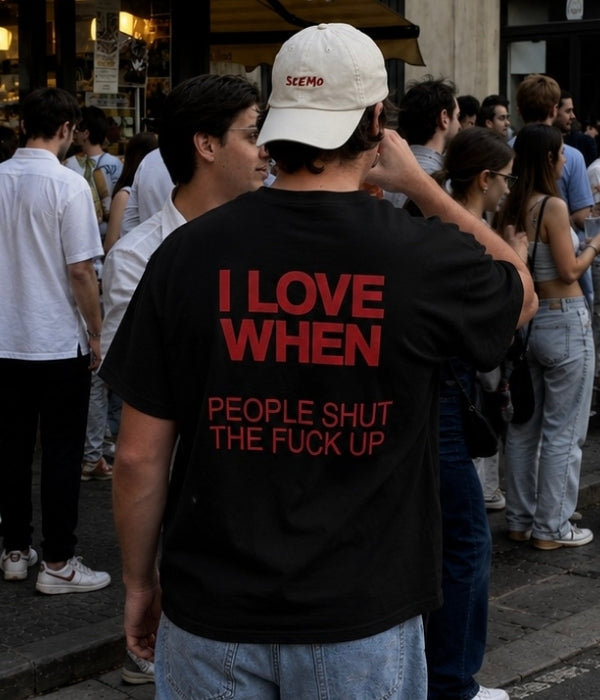 I LOVE WHEN  - Oversized T-shirt  [ Unisex ]
