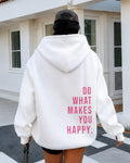 DO WHAT MAKES YOU HAPPY - Women Oversized Hoodie