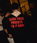 Glad Your Parents Did It Raw. - Oversized T-shirt  [ Unisex ]