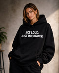 NOT LOUD JUST LNEVITABLE - Women Oversized Hoodie
