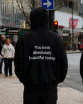You look absolutely beautiful today - Oversized Hoodie [ Unisex ]
