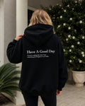 HAVE A GOOD DAY - Women Oversized Hoodie