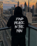 FIND PEACE IN THE PAIN  - Oversized Hoodie [ Unisex ]