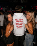 TELL YOUR PARENTS I'M A BIG FAN - Oversized Hoodie [ Unisex ]