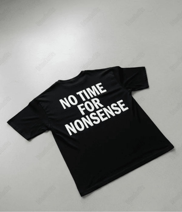 No Time For Nonsense -  Men Oversized T-shirt [ Unisex ]