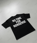 No Time For Nonsense -  Men Oversized T-shirt [ Unisex ]