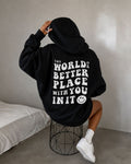 THE WORLD IS A BETTER PLACE - Women Oversized Hoodie