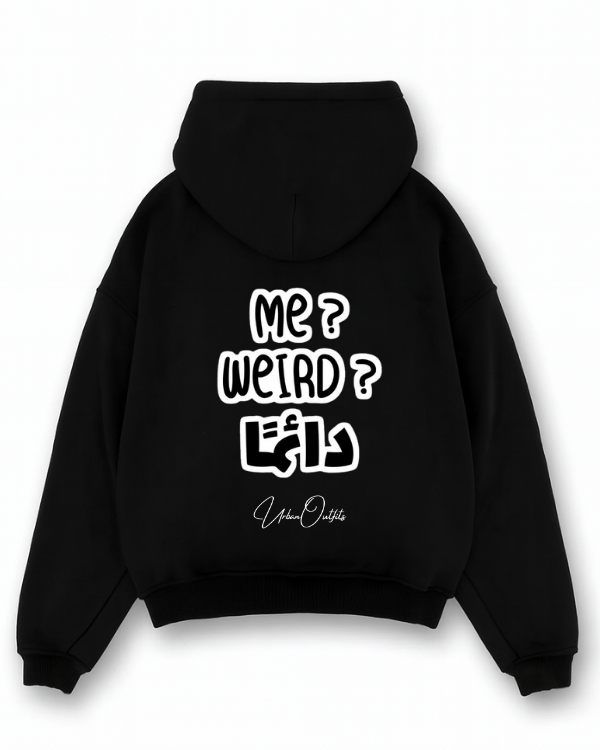 ME? WEIRD? دائما - Oversized Hoodie [ Unisex ]