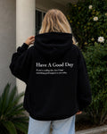HAVE A GOOD DAY - Women Oversized Hoodie