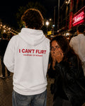 I CAN'T FLIRT - Oversized Hoodie [ Unisex ]