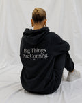BIG THINGS ARE COMING - Women Oversized Hoodie