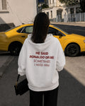 HE SAID RONALDO OR ME- Women Oversized Hoodie