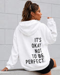 IT'S OKAY NOT TO BE PERFECT - Women Oversized Hoodie