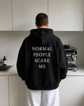 NORMAL PEOPLE SCARE ME - Oversized Hoodie [ Unisex ]