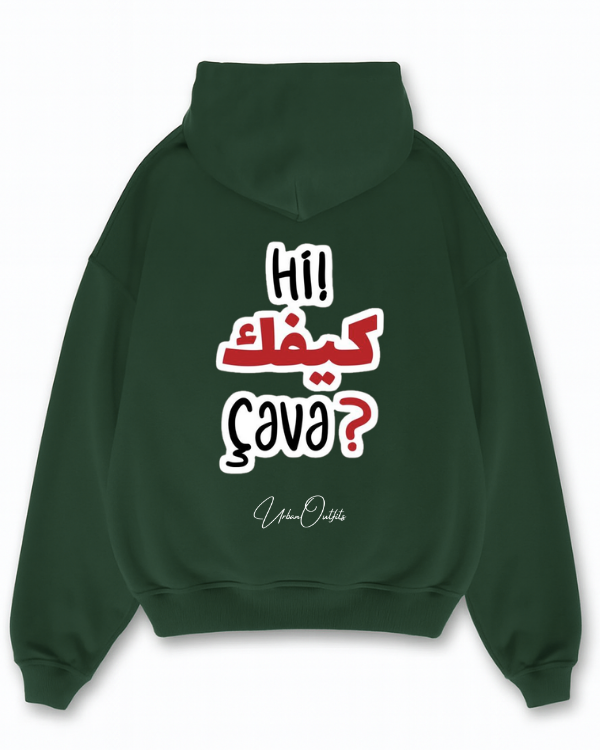 Hi! كيفك  cava? - Oversized Hoodie [ Unisex ]