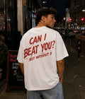 CAN I BEAT YOU WITHOUT {B} - Oversized T-shirt  [ Unisex ]