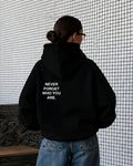 NEVER FORGET WHO YOU ARE. - Women Oversized Hoodie