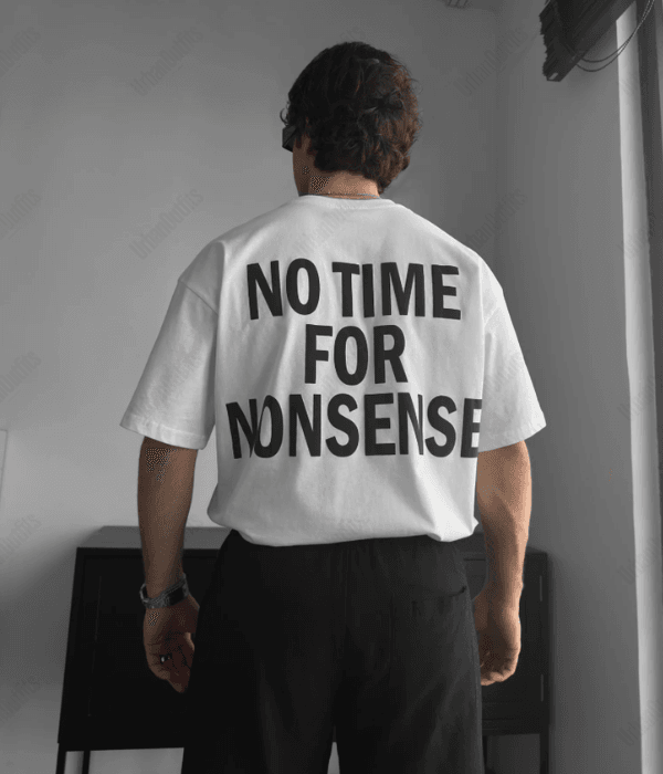 No Time For Nonsense -  Men Oversized T-shirt [ Unisex ]
