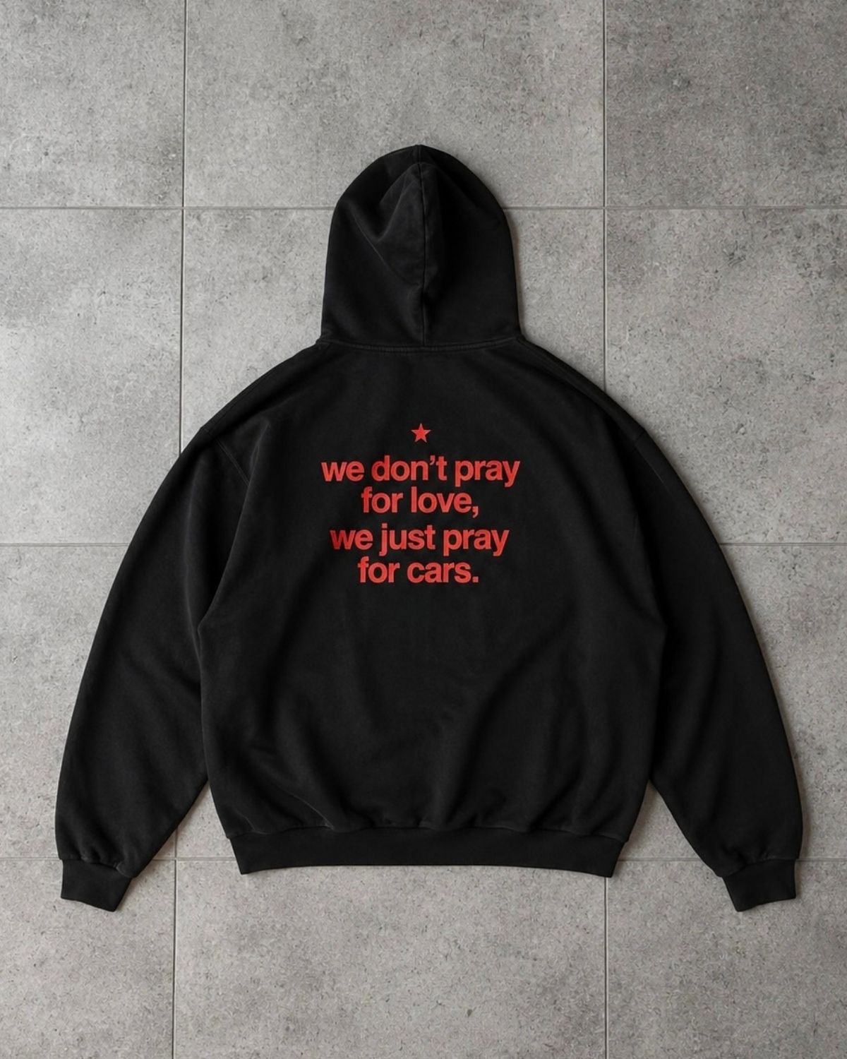 We don't pray for love, we just pray for cars - Oversized Hoodie [ Unisex ]