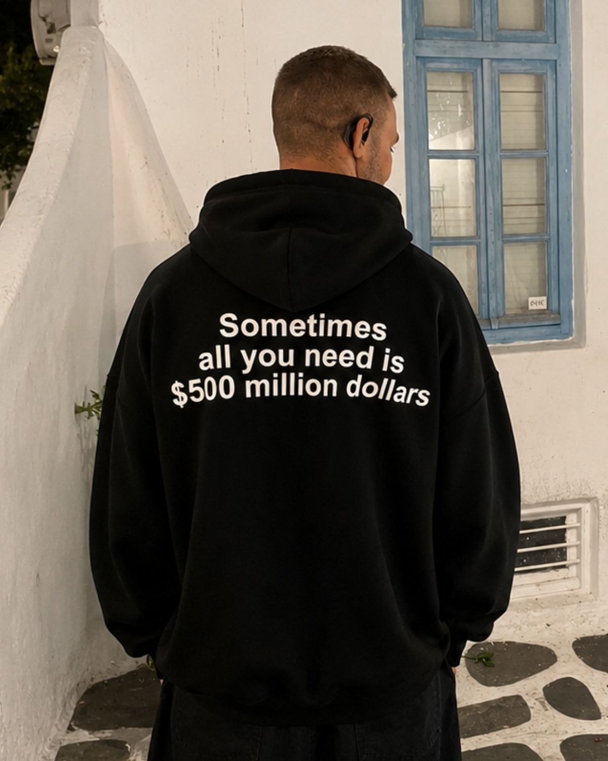 SOMETIMES ALL YOU NEED IS 500$ M  - Oversized Hoodie [ Unisex ]