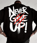' Never Give Up ' Men Oversized T-shirt [ Unisex ]