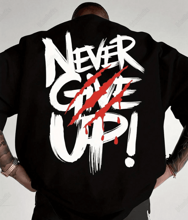 ' Never Give Up ' Men Oversized T-shirt [ Unisex ]