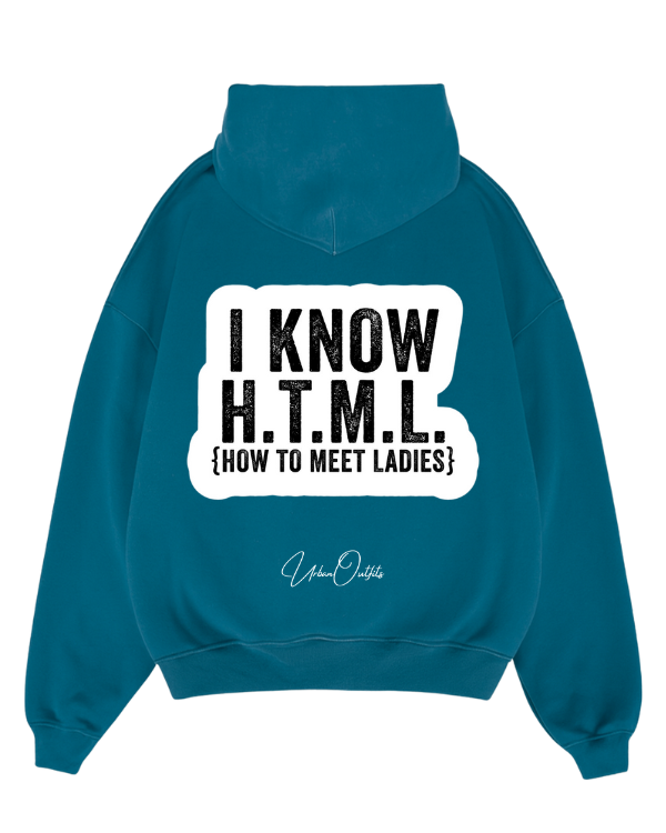 I KNOW H.T.M.L - Oversized Hoodie [ Unisex ]