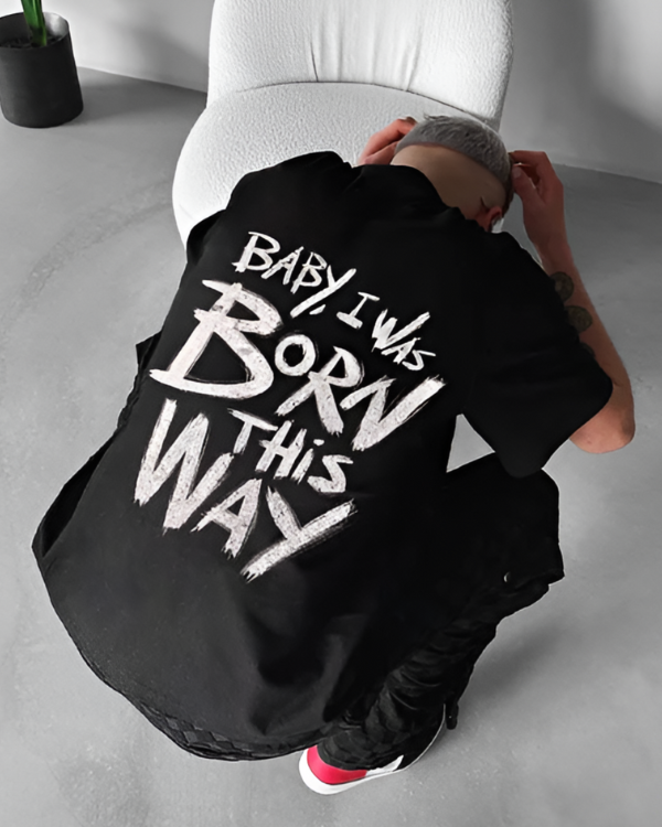 UrbanOutfits Men Oversized T-Shirt BABY , I was born this way - Men Oversized T-shirt [ Unisex ]