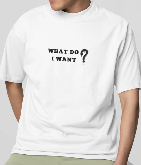 UrbanOutfits Men Oversized T-Shirt ' What Do I Want ' Men Oversized T-shirt