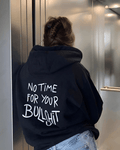 UrbanOutfits Women Oversized Hoodie Black / Cotton-Fleece / S No Time For Bullshit - Women Oversized Hoodie