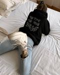UrbanOutfits Women Oversized Hoodie Black / Cotton-Fleece / S NO TIME FOR BULLSHIT - Women Oversized Hoodie