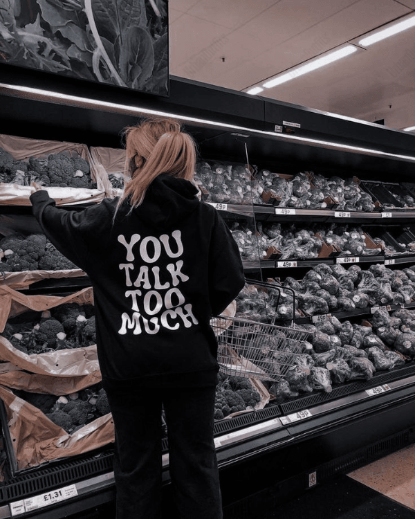 You Talk Too Much - Women Oversized Hoodie